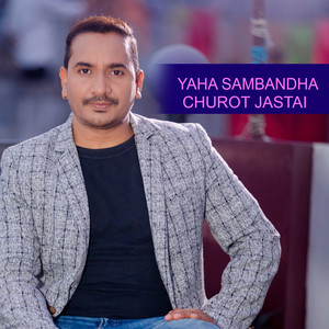 Yaha Sambandha Churot Jastai