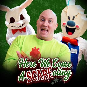 Here We Come A-Scare-oling