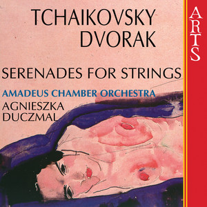 Tchaikovsky & Dvorak: Serenades For Strings