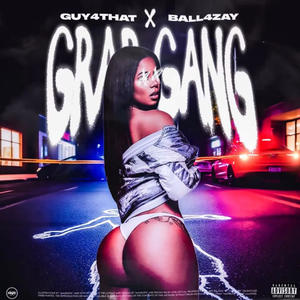 Grab Gang (feat. Ball4zay) (Explicit)