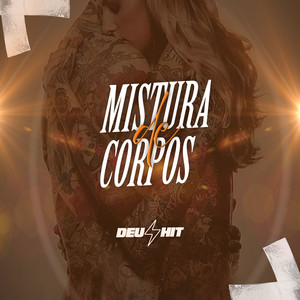 Mistura de Corpos (Explicit)