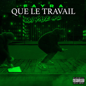 Que le travail qui paye #2 (Explicit)
