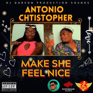 Make She Feel Nice (feat. DJ Dareon Production Sounds)