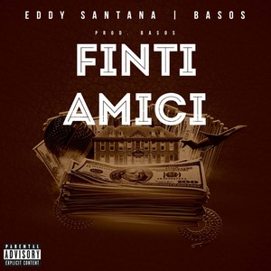 Finti Amici (Explicit)