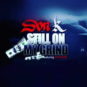 Still on My Grind (Explicit)