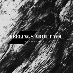 Feelings About You