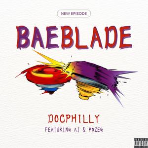 Baeblade (feat. Pozeg & AJ) (Explicit)