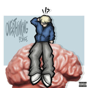 Overthinking Remixes (Explicit)