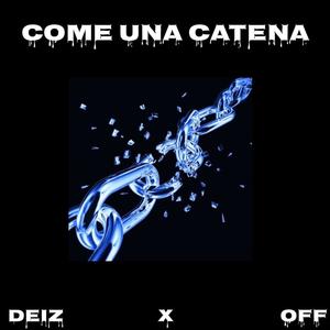 come una catena (feat. off)