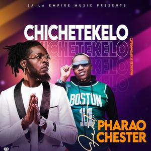 Chichetekelo (feat. Chester)