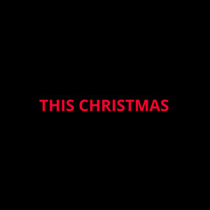 This Christmas (Definitive Version)