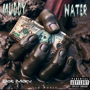 Muddy Water (Explicit)