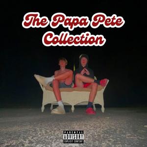 The Papa Pete Collection (Explicit)