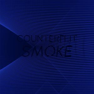 Counterfeit Smoke