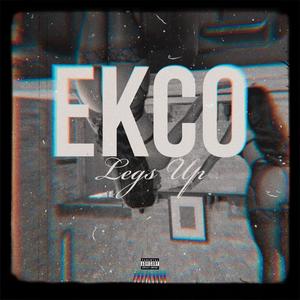 Ekco - Legs Up (feat. Heavyweight) (Explicit)