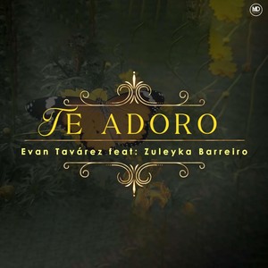 Te Adoro (feat. Zuleyka Barreiro)