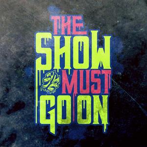 The Show Must Go On (Explicit)