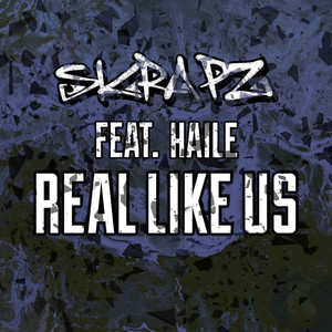 Real Like Us(feat. Haile) (Explicit)