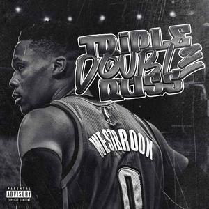 Triple Double Russ(feat. 6miledee) (Explicit)