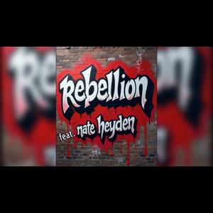 Rebellion (feat. Nate Heyden) [Explicit]