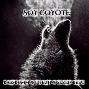 Soy Coyote (feat. Chech & Seven Belu) (Explicit)