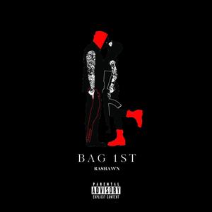 Bag 1st (Explicit)