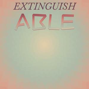 Extinguish Able