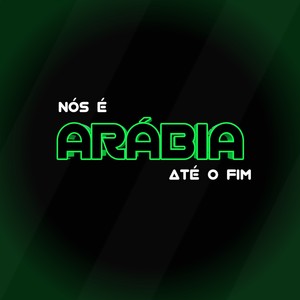 Nós É Arabia Ate o Fim (Explicit)