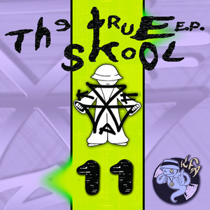 True Skool E.P, Vol. 11