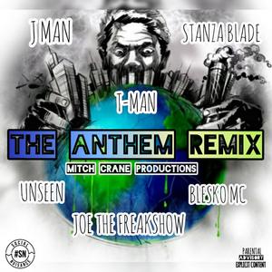 THE ANTHEM (feat. Unseenwv, T-Man, Stanza Blade, Joe the freakshow & Blesko Mc) [Remix] [Explicit]