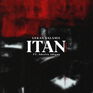 ITAN (EPISODE 2) (feat. Adesire Adigun)