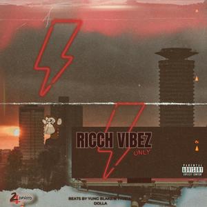 RICCH VIBEZ ONLY (Explicit)