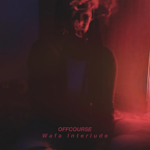 Wafa Interlude (Explicit)