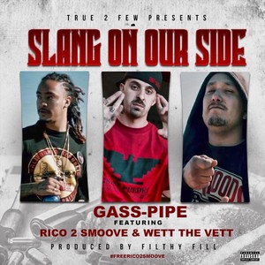 Slang on Our Side (feat. Rico 2 Smoove & Wett the Vett) (Explicit)