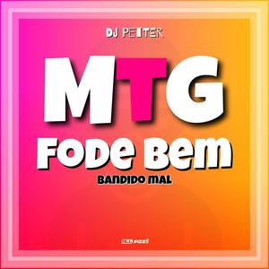 MTG (Fode Bem,Bandido Mal) (Explicit)
