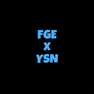 FGE X YSN (feat. Fatbeezy) (Explicit)