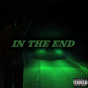 IN THE END (Explicit)