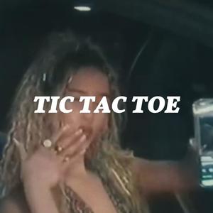 TIC TAC TOE (Freestyle 2022)