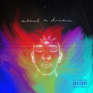 about a dream (Explicit)