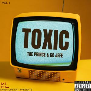 TOXIC (feat. Tae Prince) [Explicit]