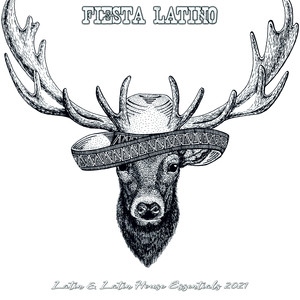 Fiesta Latino: Latin & Latin House Essentials 2021