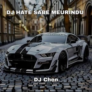 DJ HATE SABE MEURINDU
