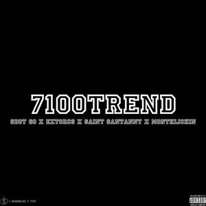 7100TREND (feat. EXTORCS & SKREAM SKII LLC) (Explicit)