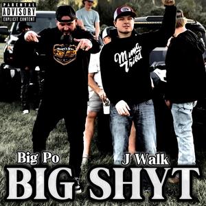 Big Shyt (feat. Big Po) [Explicit]