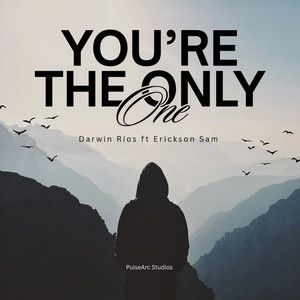 You're the Only One