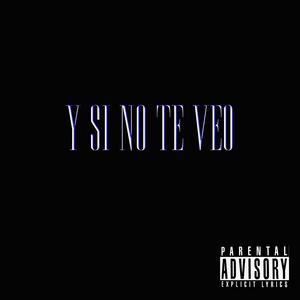 Y si no te veo (feat. Adriel JR) (Explicit)