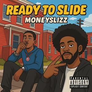 Ready To Slide (Explicit)