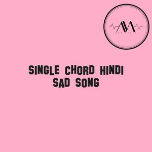 Single Chord Hindi Sad Song