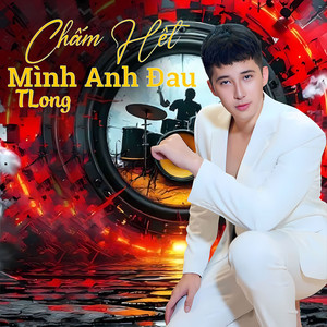Chấm Hết Mình Anh Đau