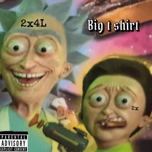 BIG T SHIRT (feat. Big Z-lo) [Explicit]